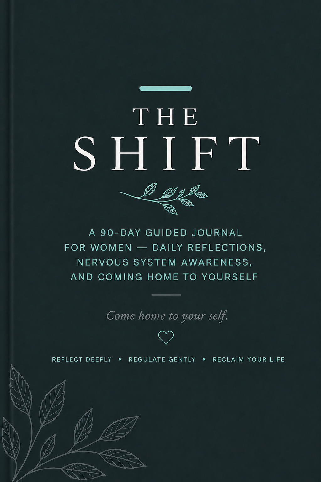 The SHIFT — A 90-Day Guided Journal for Women